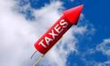 Taxes rising like a rocket Raising corporate tax rates will hurt us all